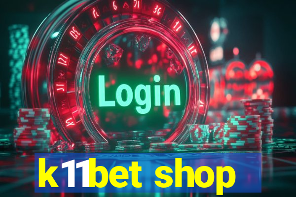 k11bet shop